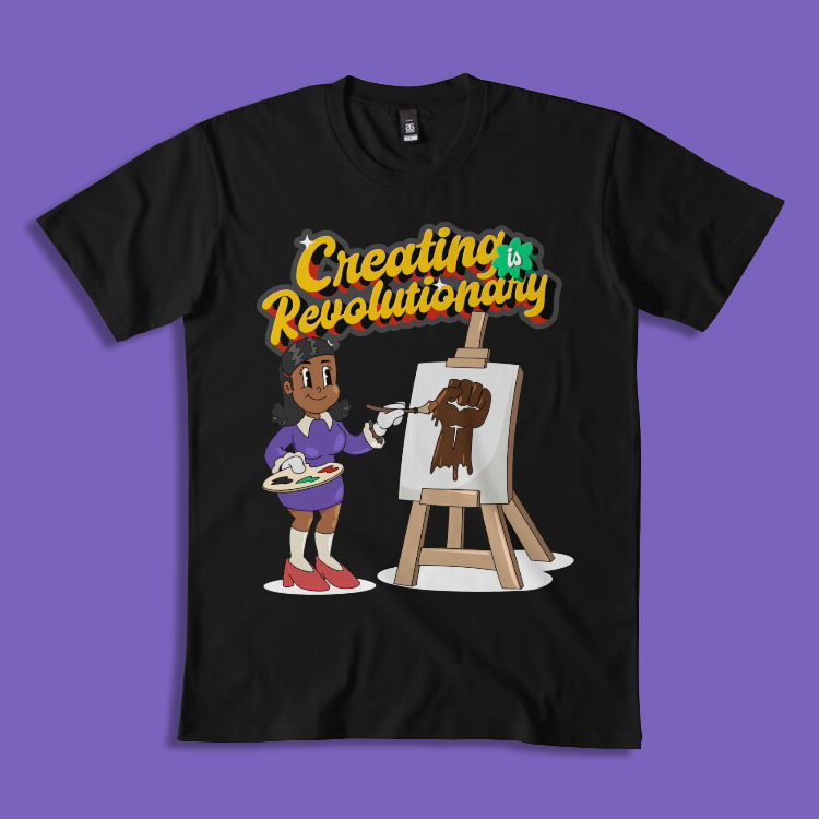 'Creating Is Revolutionary' Tees