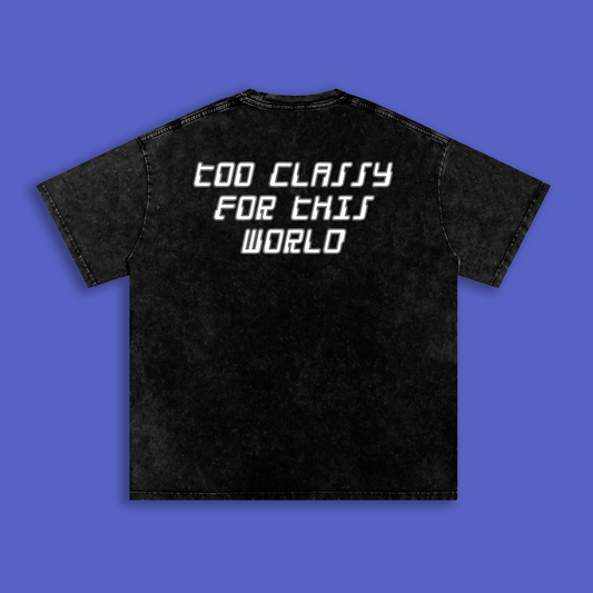 'TOO CLASSY' Snow Wash Tee