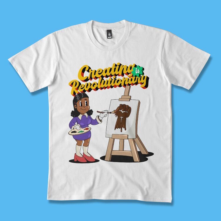 'Creating Is Revolutionary' Tees